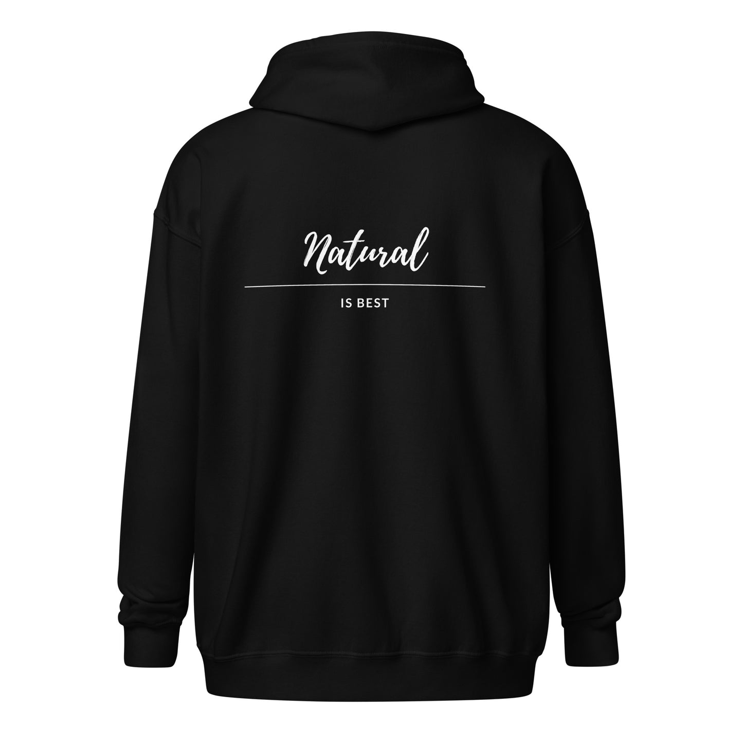 Natural is BEST Zip Hoodie