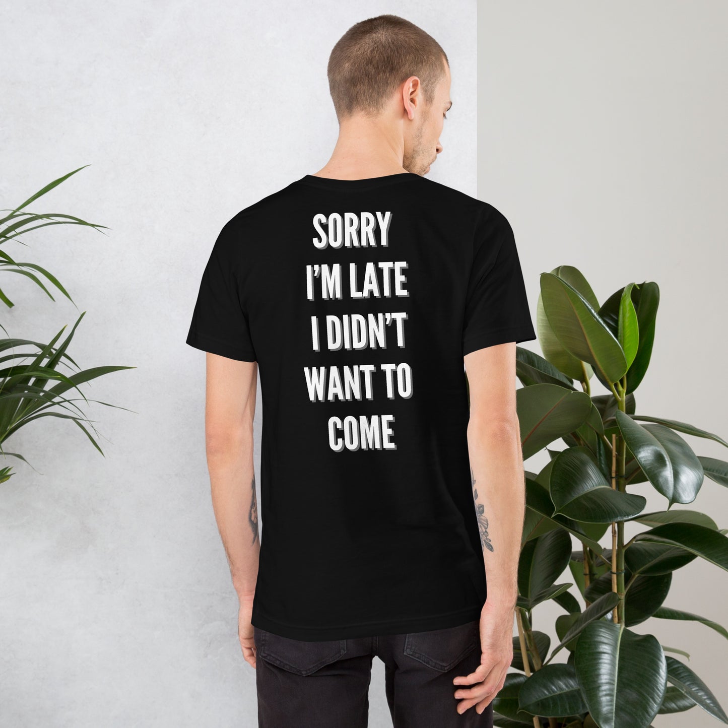 SORRY I'M LATE.. t-shirt